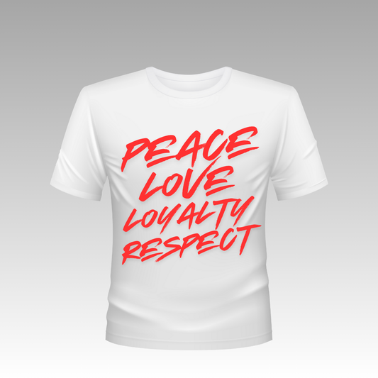 Peace, Love, Loyalty, Respect shirt